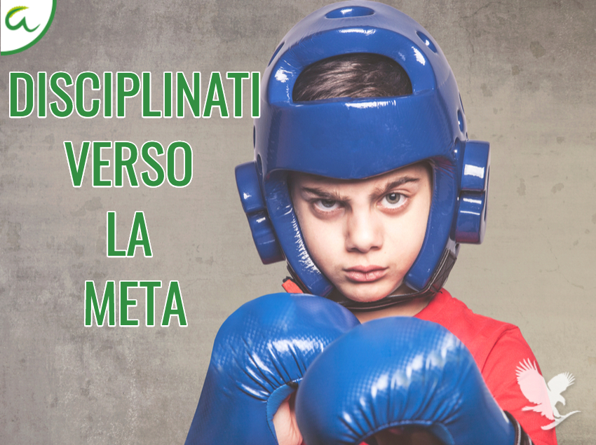 DISCIPILINATI VERSO LA META